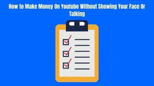 How to Make Money On Youtube Without Showing Your Face Or Talking