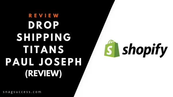 Dropshipping Titans Review Paul Joseph