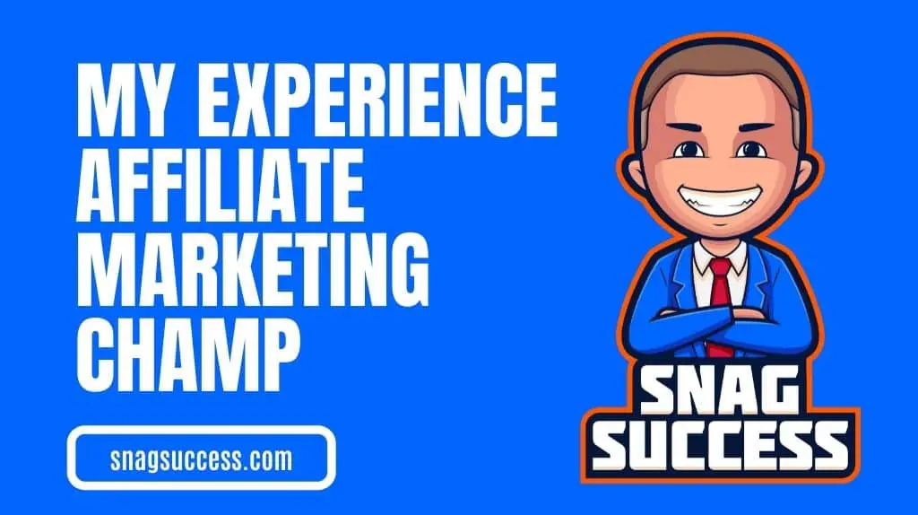 Personal Experience With Affiliate Marketing Champ Course