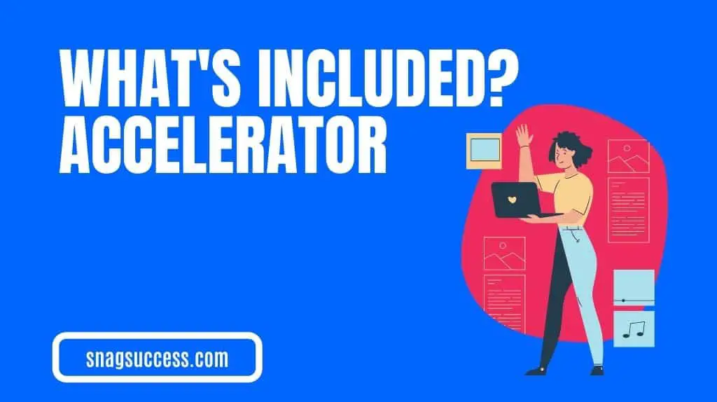 What is included in Accelerator