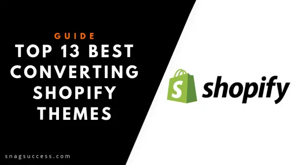 Top 13 Best Converting Shopify Themes Buyers Guide 2019