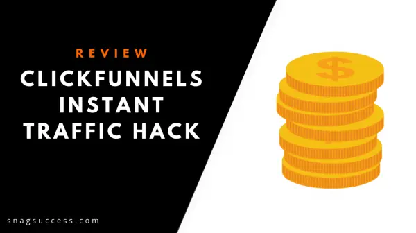 Clickfunnels Instant Traffic Hack Review