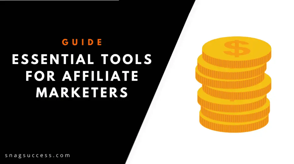 Essential Tools For Affiliate Marketers