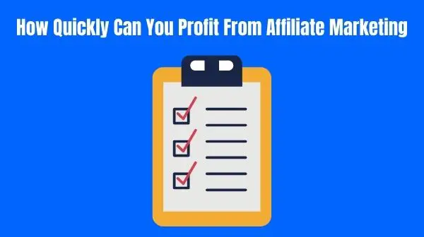 How Quickly Can You Profit From Affiliate Marketing