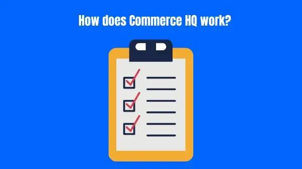 How does Commerce HQ work