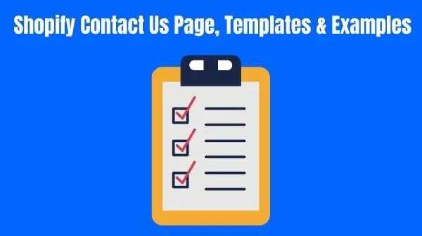 Shopify Contact Us Page, Templates & Examples