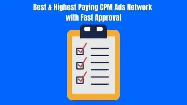 Best & Highest Paying CPM Ads Network with Fast Approval