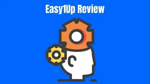 Easy1Up Review