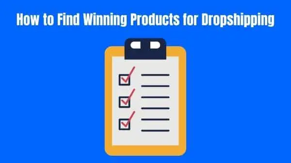 How to Find Winning Products for Dropshipping