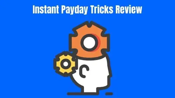 Instant Payday Tricks Review