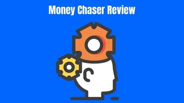 Money Chaser Review
