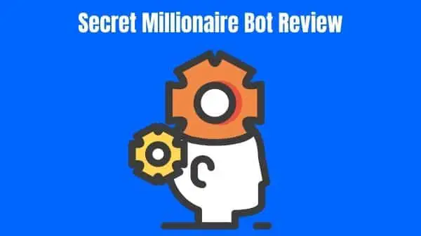 Secret Millionaire Bot Review